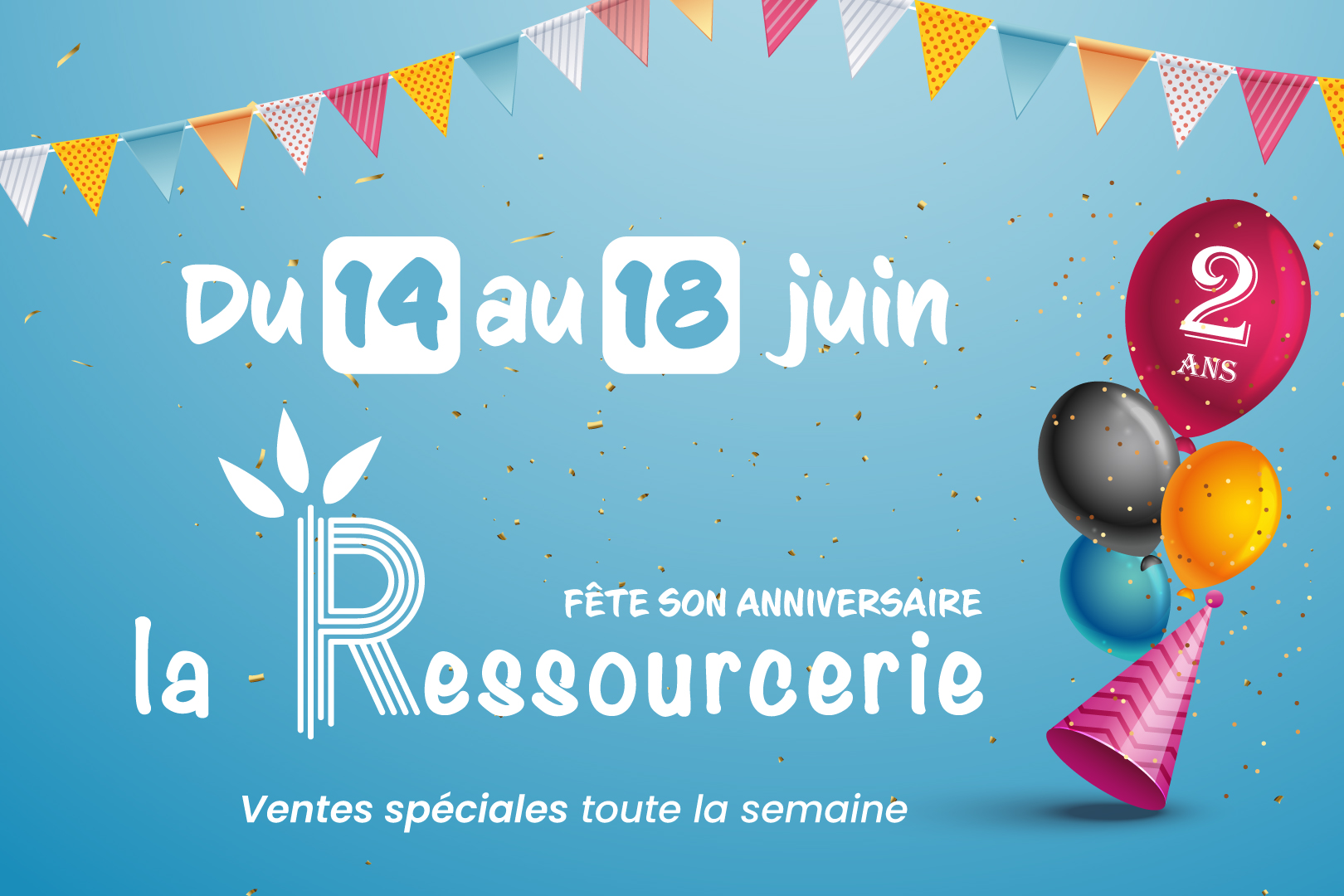Rendez-vous dès le 14 juin pour fêter avec nous l'anniversaire de La  Ressourcerie ! - SDOMODE