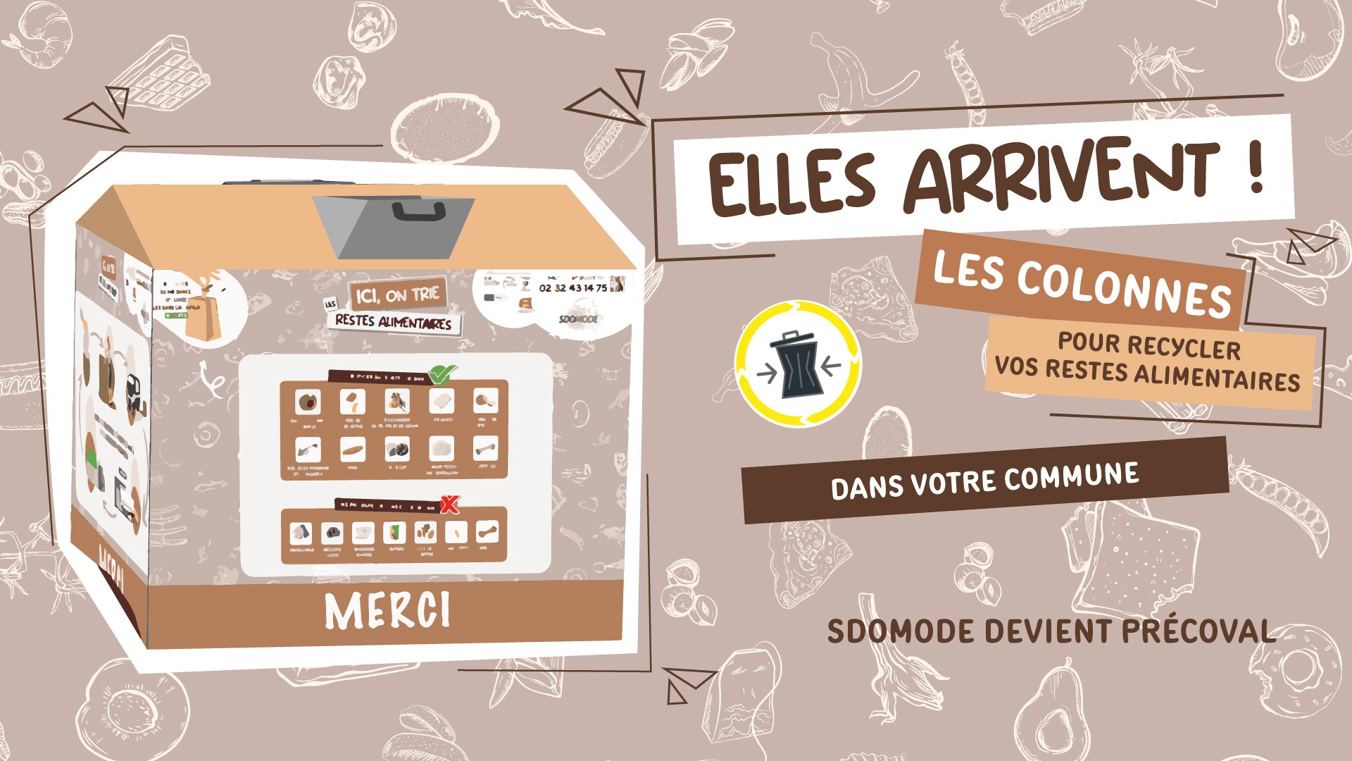 Elles arrivent ! Les colonnes pour le tri des restes alimentaires.